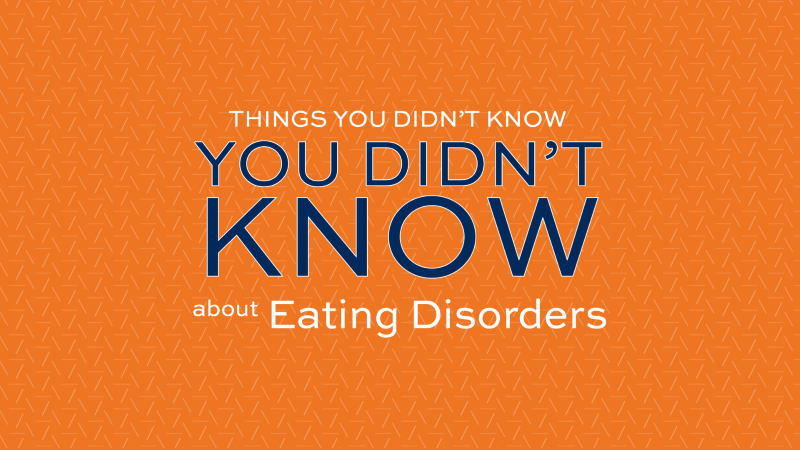 Things You Didn't Know You Didn't Know about eating disorders graphic