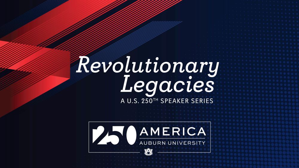 Revolutionary Legacies: A US 250th Speaker Series